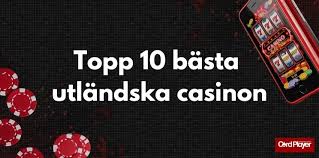 Utländska Online Casinon En djupgående analys Utländska Online Casinon En djupgående analys