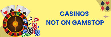 Exploring Casinos Not Registered on Gamstop A Comprehensive Guide 118694785