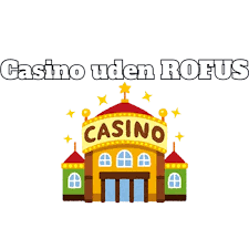 Online Casinoer En Guide til Udenlandske Casinoer uden Rufus